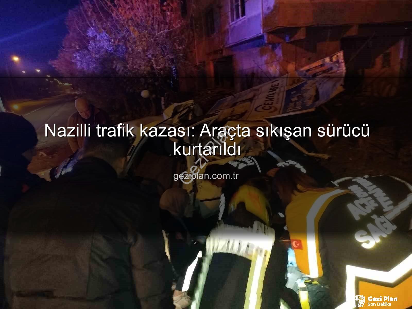 Nazilli trafik kazası - Nazilli trafik kazası: Araçta sıkışan sürücü kurtarıldı