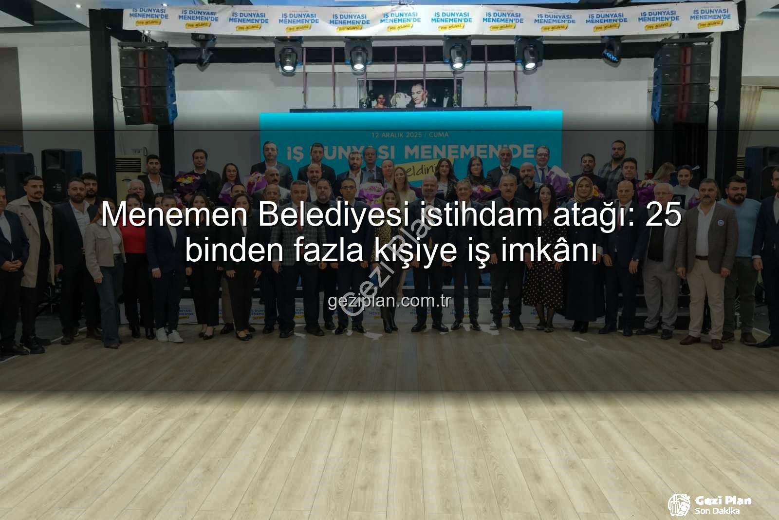 Menemen Belediyesi istihdam - Menemen Belediyesi istihdam atağı: 25 binden fazla kişiye iş imkânı