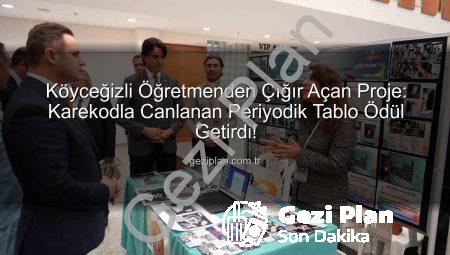 Köyceğizli Öğretmenden Çığır Açan Proje: Karekodla Canlanan Periyodik Tablo Ödül Getirdi!