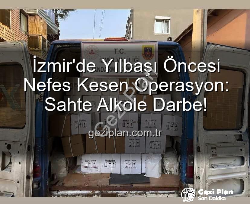 kaçak alkol - İzmir'de Yılbaşı Öncesi Nefes Kesen Operasyon: Sahte Alkole Darbe!