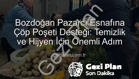 Bozdoğan Pazarcı Esnafına Çöp Poşeti Desteği: Temizlik ve Hijyen İçin Önemli Adım