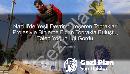 Nazilli’de Yeşil Devrim: ‘Yeşeren Topraklar’ Projesiyle Binlerce Fidan Toprakla Buluştu, Talep Yoğun İlgi Gördü