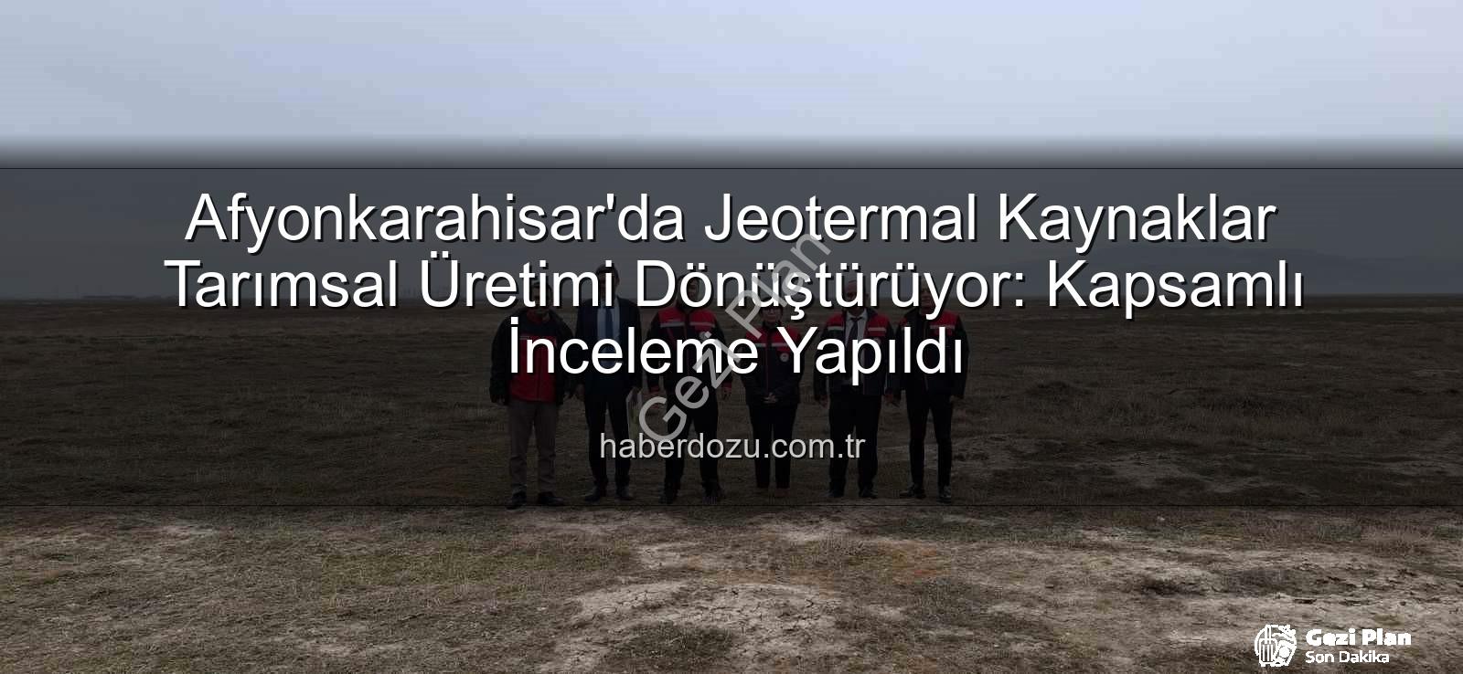 jeotermal sondaj kuyuları - Afyonkarahisar'da Jeotermal Enerji Potansiyeli Keşfediliyor: Sera Yatırımları İçin Kritik İncelemeler Yapıldı