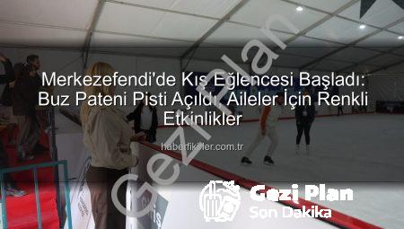 Merkezefendi’de Buz Pateni Şöleni Başladı: Kış Boyunca Eğlence Dolu Anlar Sizi Bekliyor!