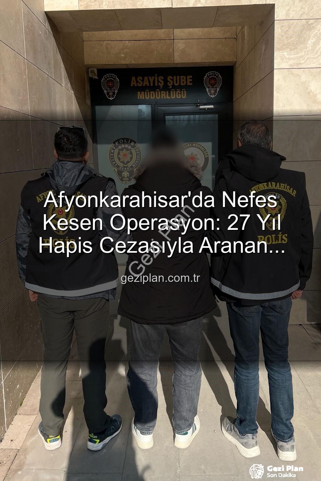 Afyonkarahisar'da aranan şahıs - Afyonkarahisar'da Nefes Kesen Operasyon: 27 Yıl Hapis Cezasıyla Aranan Şahıs Jakuzi Keyfi Yaparken Yakalandı!