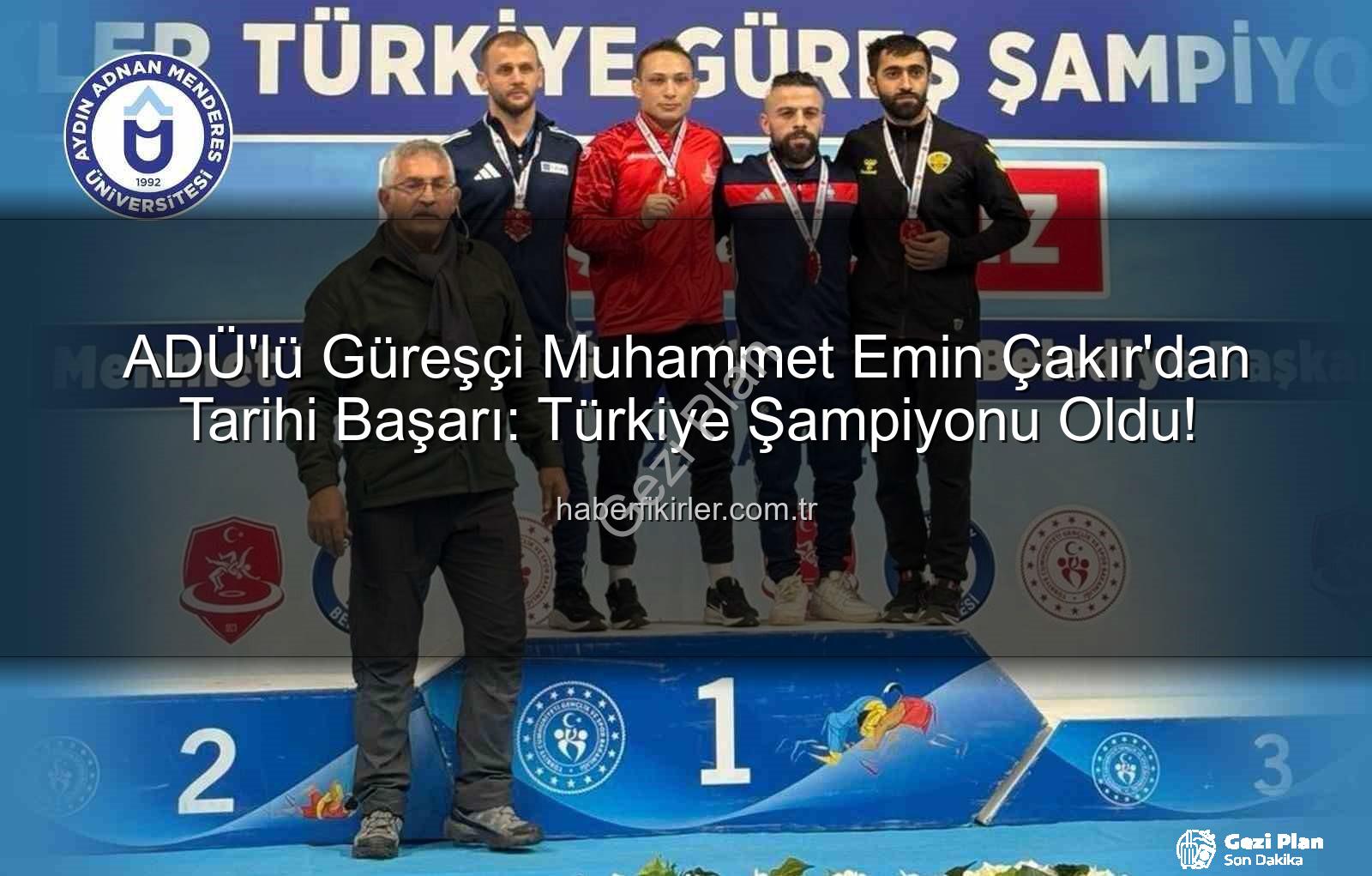 Muhammet Emin Çakır - ADÜ'den Büyük Başarı: Muhammet Emin Çakır Grekoromen Stilde Türkiye Şampiyonu Oldu!