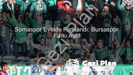 Somaspor Evinde Farklandı: Bursaspor Farkı Açtı!