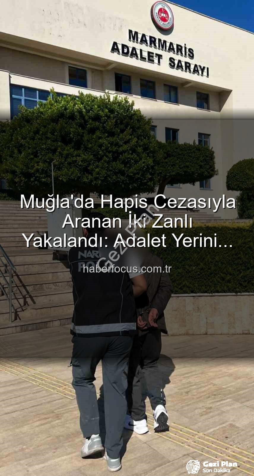 Muğla'da aranan şahıslar - Muğla'da Nefes Kesen Operasyon: Yargıdan Kaçan 2 Firari Hükümlü Adalete Teslim Edildi!