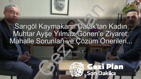 Sarıgöl Kaymakamı Halil Dalak’tan Kadın Muhtar Ayşe Yılmaz Gönen’e Teşekkür: Mahalle Hizmetleri Değerlendirildi