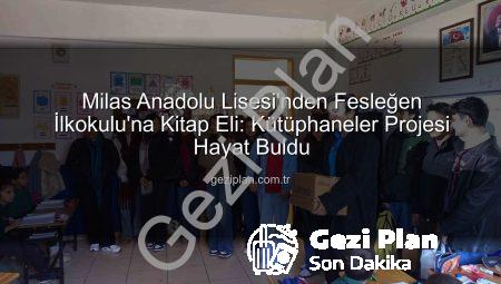 Milas Anadolu Lisesi’nden Fesleğen İlkokulu’na Kitap Eli: Kütüphaneler Projesi Hayat Buldu