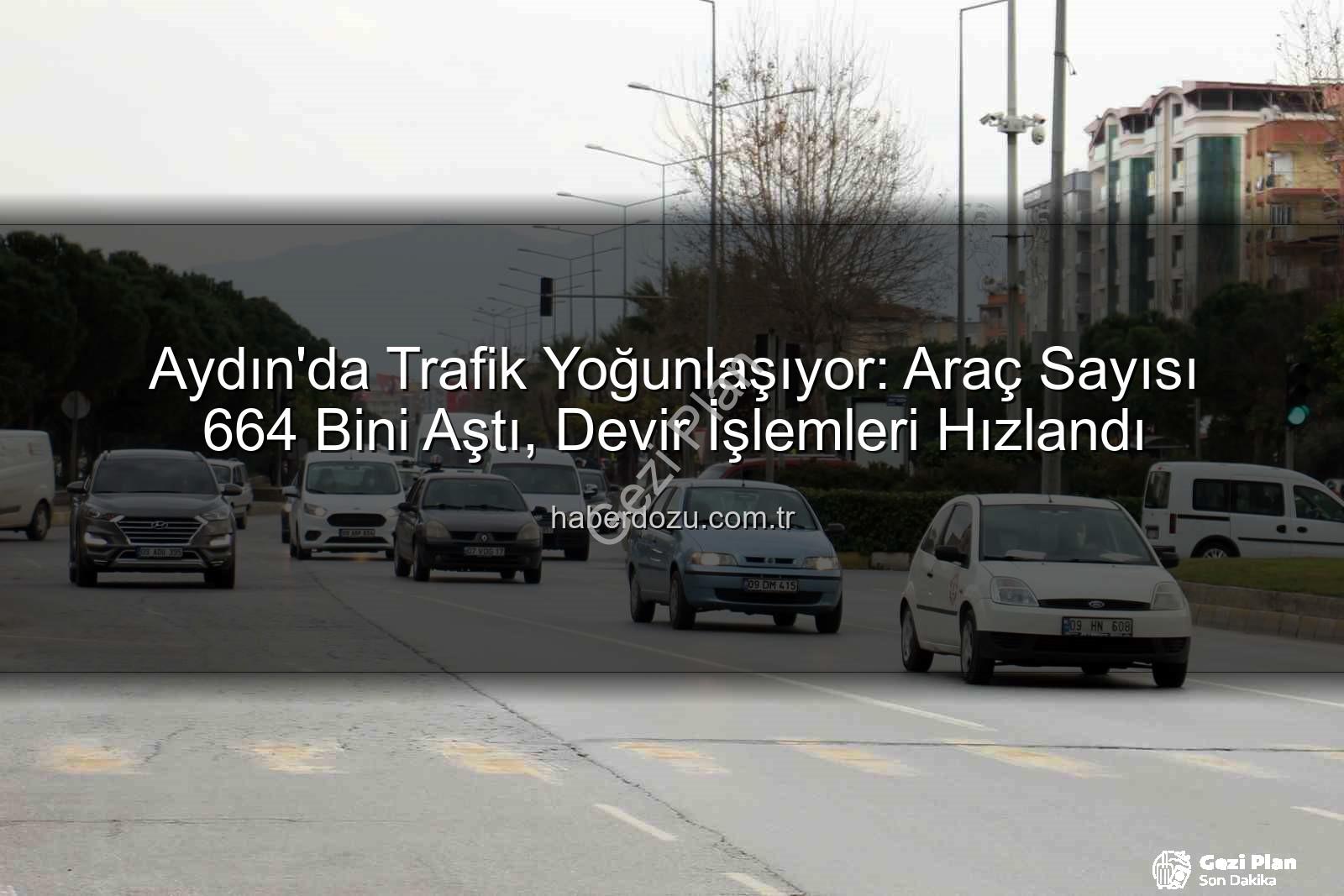 Aydın araç sayısı - Aydın'da Araç Sayısı Rekor Kırdı: Kasım Ayı Verileri Açıklandı!