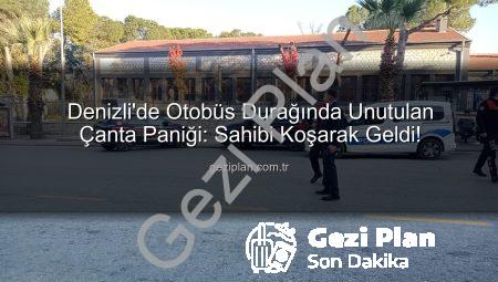 Denizli’de Otobüs Durağında Unutulan Çanta Paniği: Sahibi Koşarak Geldi!