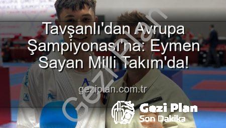 Tavşanlı’dan Avrupa Şampiyonası’na: Eymen Sayan Milli Takım’da!