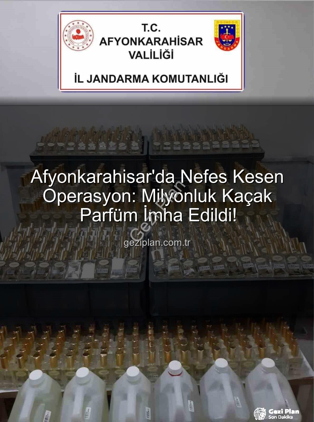 kaçak parfüm - Afyonkarahisar'da Nefes Kesen Operasyon: Milyonluk Kaçak Parfüm İmha Edildi!