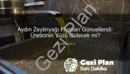 Aydın Zeytinyağı Fiyatları Güncellendi: Üreticinin Yüzü Gülecek mi?