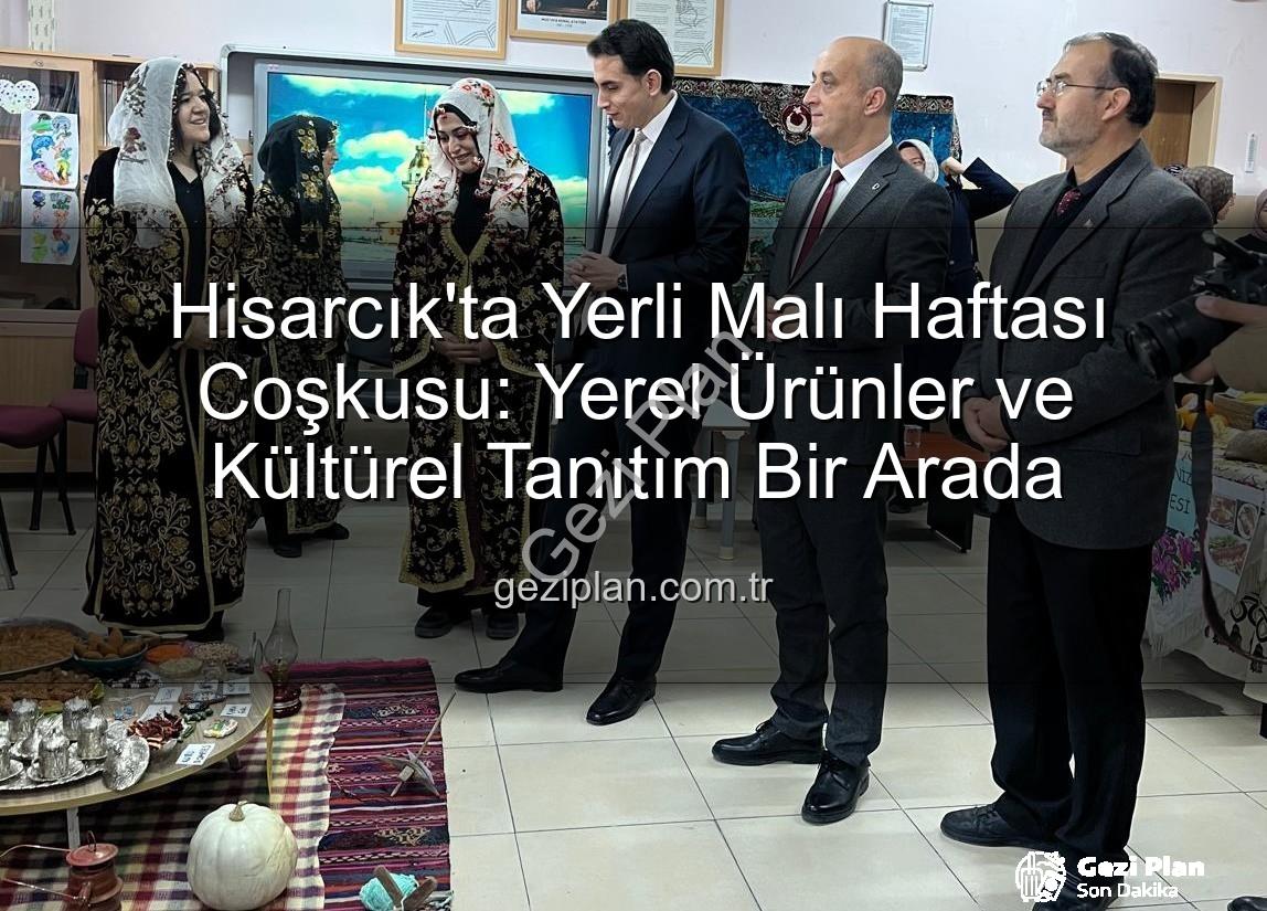 Yerli Malı Haftası Hisarcık - Hisarcık'ta Yerli Malı Haftası Coşkusu: Yerel Ürünler ve Kültürel Tanıtım Bir Arada