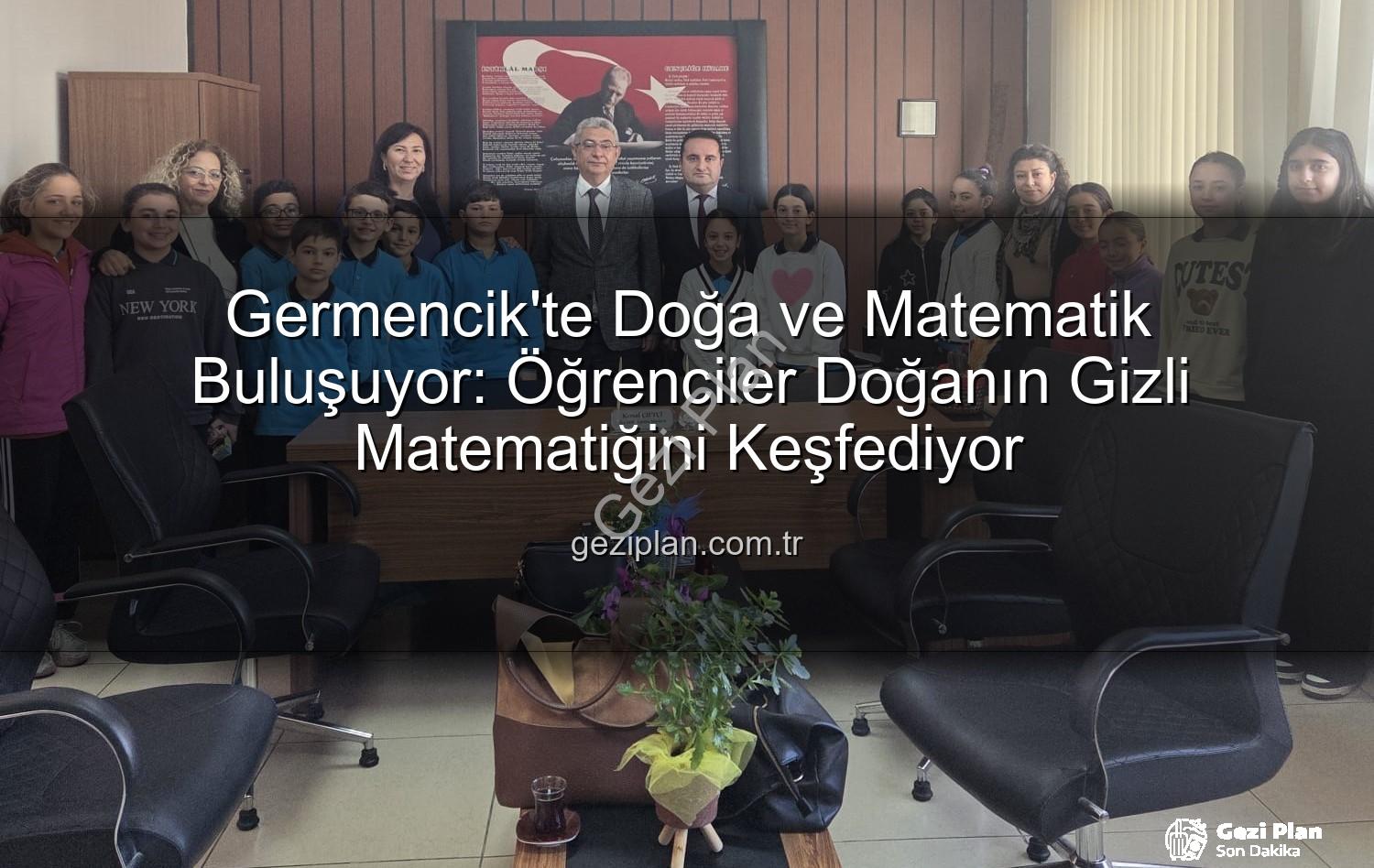 doğa ve matematik - Germencik'te Doğa ve Matematik Buluşuyor: Öğrenciler Doğanın Gizli Matematiğini Keşfediyor