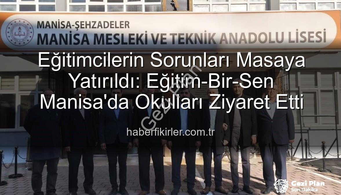 eğitimcilerin sesi - Eğitimcilerin Sesi Şehzadeler'de Yükseldi: Eğitim-Bir-Sen'den Okul Ziyaretleri ve Sorunlara Çözüm Arayışı