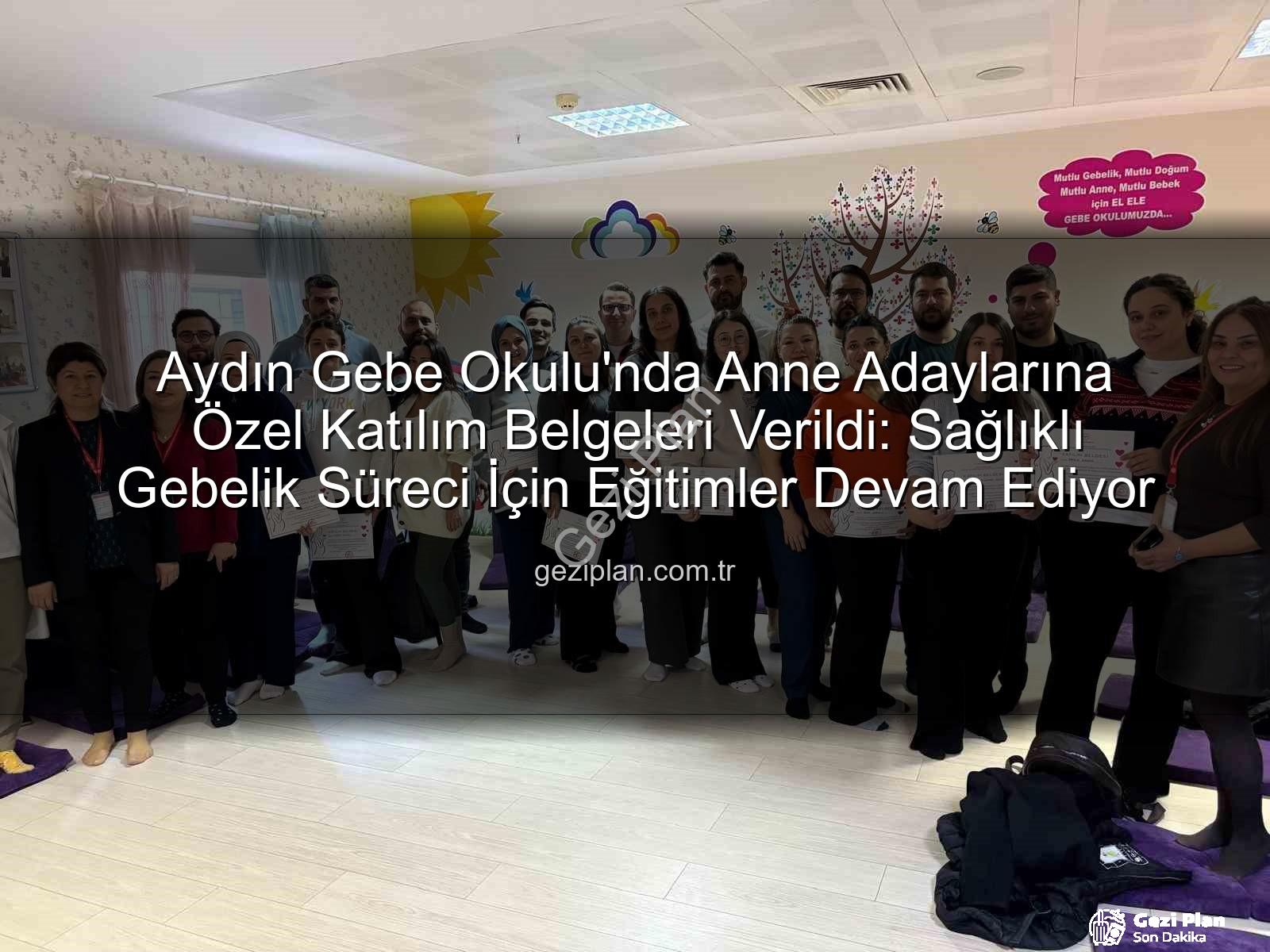 Gebe Okulu - Aydın Gebe Okulu'nda Anne Adaylarına Özel Katılım Belgeleri Verildi: Sağlıklı Gebelik Süreci İçin Eğitimler Devam Ediyor