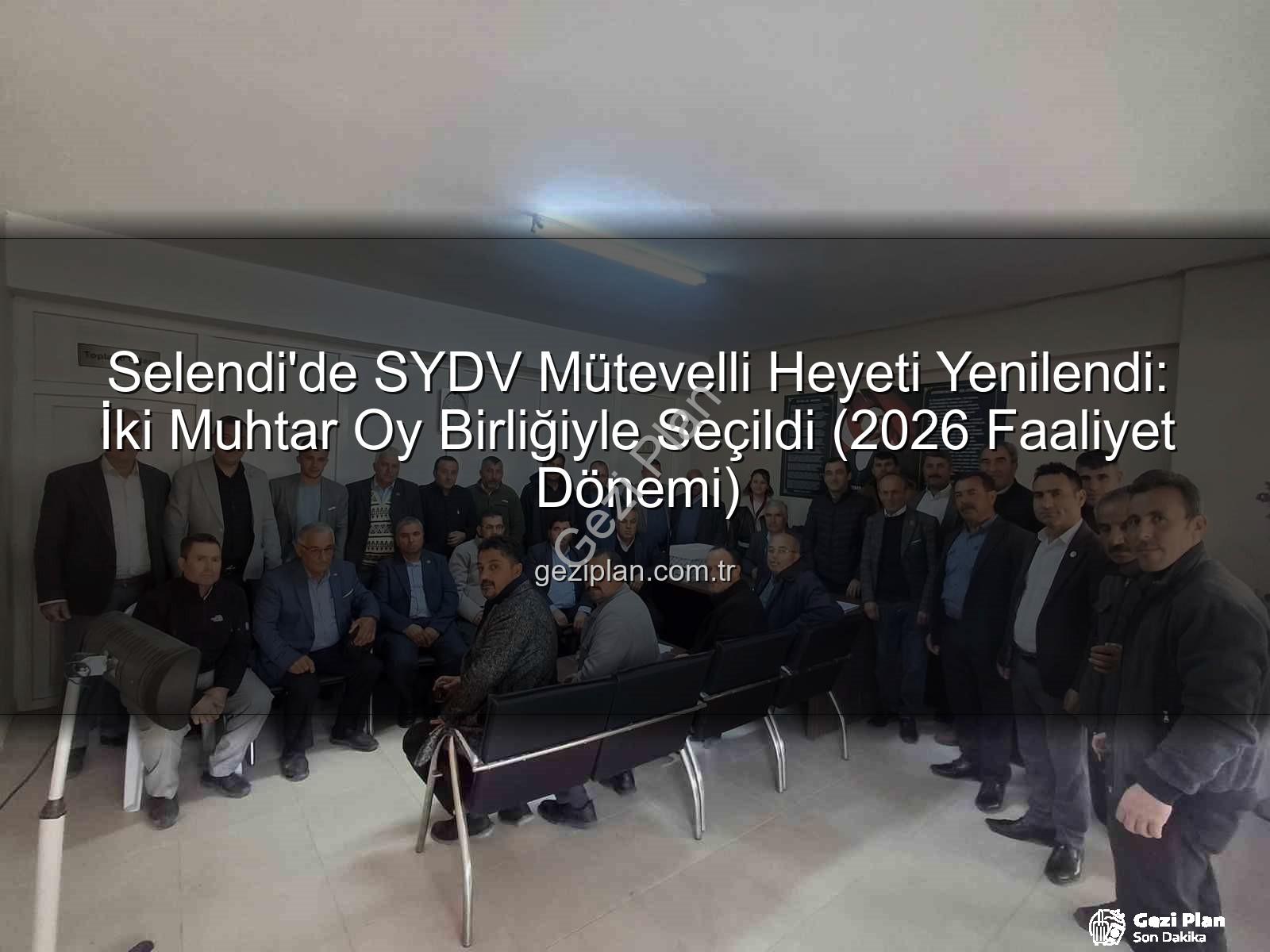 Selendi SYDV - Selendi'de SYDV Mütevelli Heyeti Yenilendi: İki Muhtar Oy Birliğiyle Seçildi (2026 Faaliyet Dönemi)