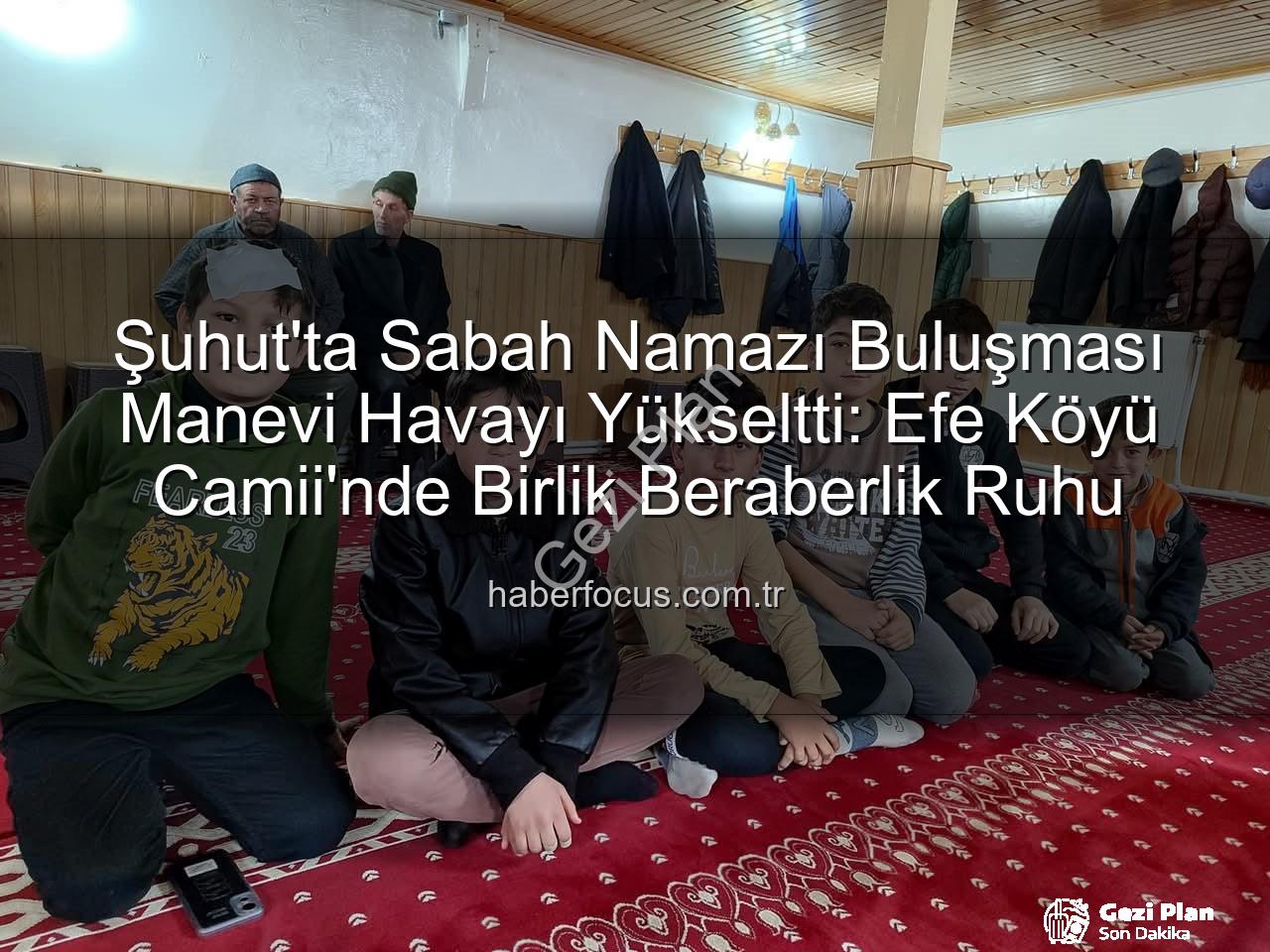 Şuhut sabah namazı buluşması - Şuhut'ta Manevi Uyanış: Efe Köyü'nde Sabah Namazı Buluşması Cemaati Coşturdu