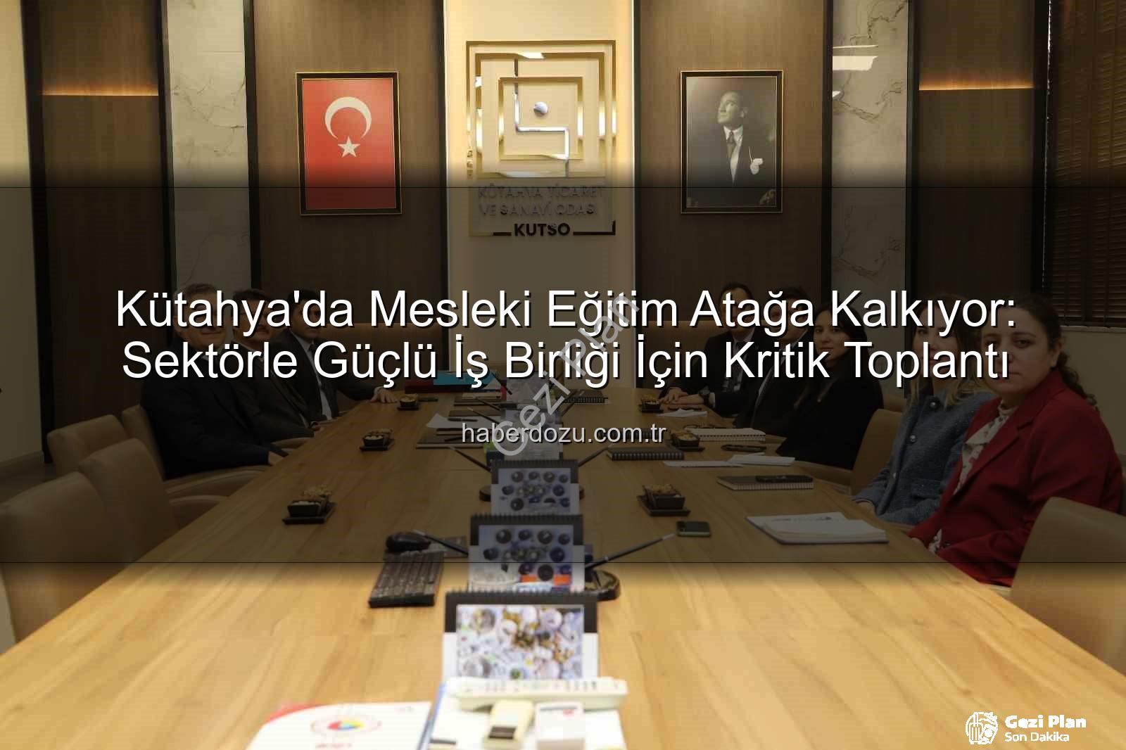 mesleki eğitim - Kütahya'da Mesleki Eğitim Atağa Kalkıyor: Sanayi ve Milli Eğitimden Güçlü İş Birliği