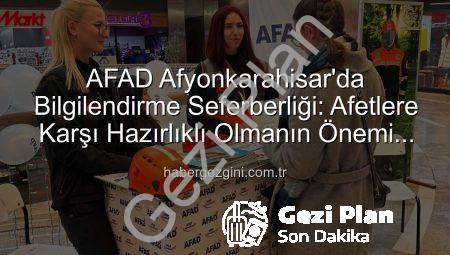 AFAD, Afyonkarahisar’da Vatandaşlara Kapılarını Araladı: Afetlere Karşı Bilinçlendirme Çalışmaları Devam Ediyor