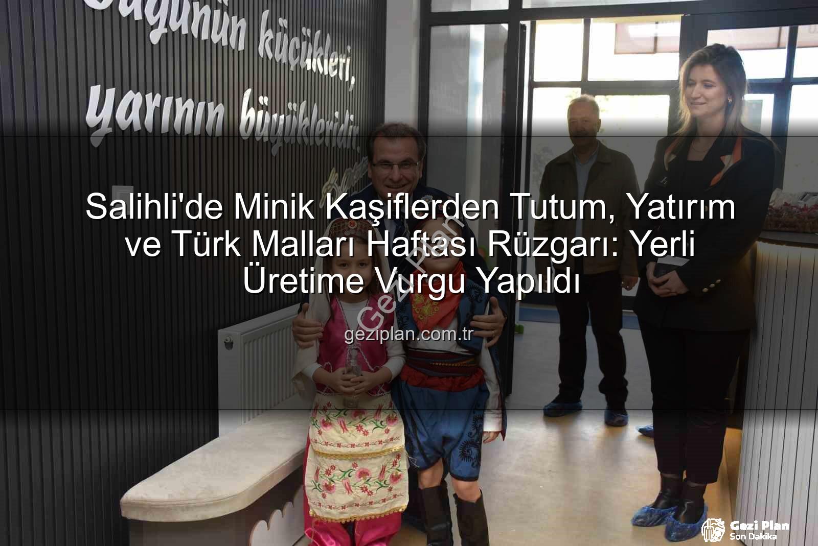 Tutum Yatırım Türk Malları Haftası - Salihli'de Minik Kaşiflerden Tutum, Yatırım ve Türk Malları Haftası Rüzgarı: Yerli Üretime Vurgu Yapıldı