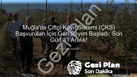 Muğla’da Çiftçi Kayıt Sistemi (ÇKS) Başvuruları İçin Geri Sayım Başladı: Son Gün 31 Aralık!